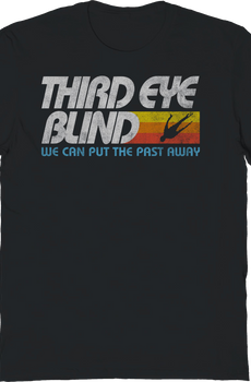 We Can Put The Past Away Third Eye Blind T-Shirt