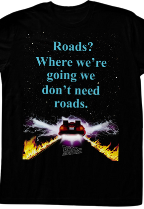 We Don't Need Roads Back To The Future T-Shirt
