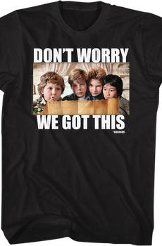 We Got This Goonies T-Shirt