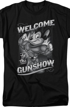 Welcome To The Gunshow Mighty Mouse T-Shirt