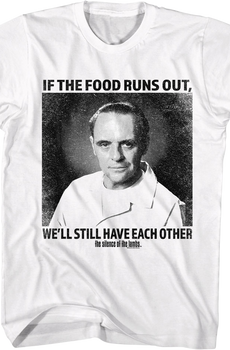 We'll Still Have Each Other Silence of the Lambs T-Shirt