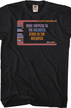 What Happens In The Holodeck Star Trek The Next Generation T-Shirt