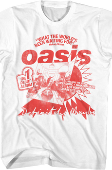 What The World's Been Waiting For Oasis T-Shirt