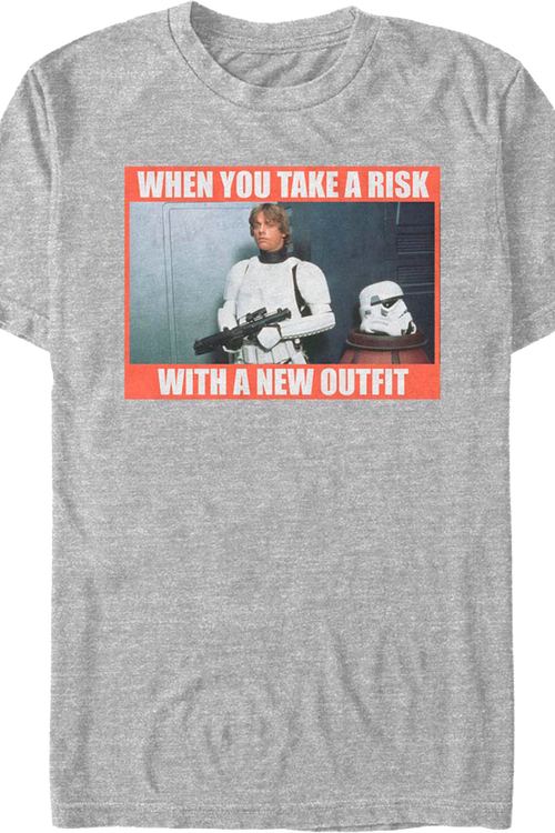 When You Take A Risk With A New Outfit Star Wars T-Shirtmain product image