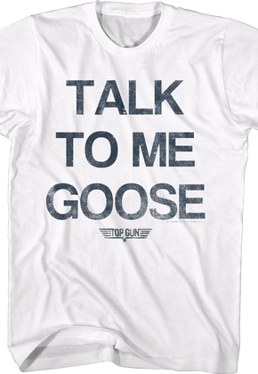 White Talk To Me Goose Top Gun T-Shirt