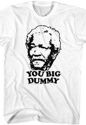 White You Big Dummy Sanford and Son T-Shirt