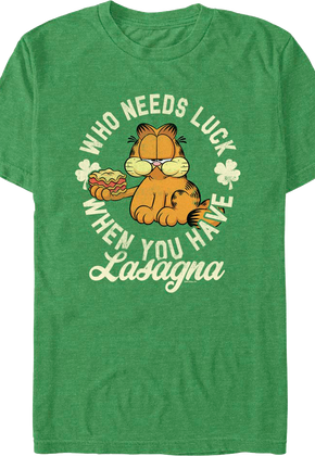 Who Needs Luck When You Have Lasagna Garfield T-Shirt