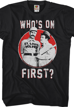 Who's On First Abbott And Costello T-Shirt