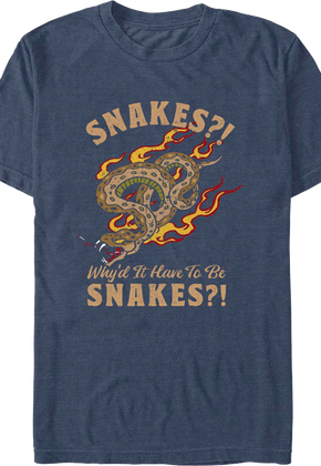 Why'd It Have To Be Snakes Indiana Jones T-Shirt