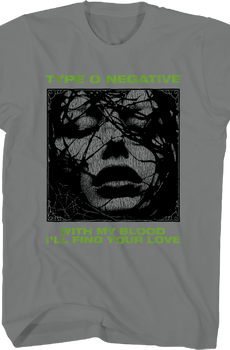 With My Blood I'll Find Your Love Type O Negative T-Shirt