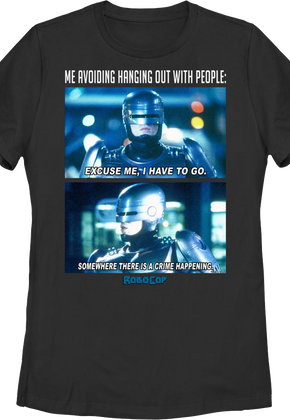 Womens Avoiding Hanging Out With People Robocop Shirt