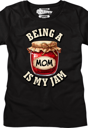 Womens Being A Mom Is My Jam Shirt