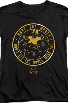 Womens Don't Let The Money Make You Monopoly Shirt