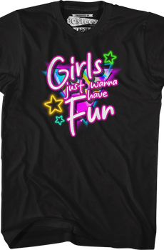 Womens Girls Just Wanna Have Fun Shirt