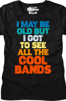 Womens I Got To See All The Cool Bands Shirt