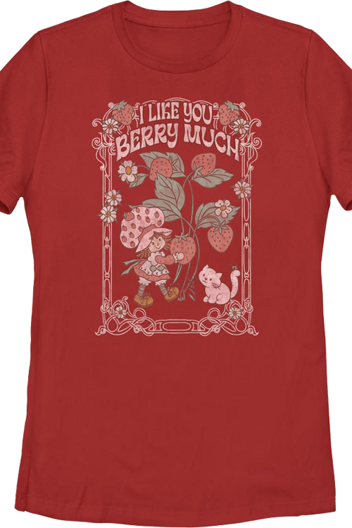 Womens I Like You Berry Much Strawberry Shortcake Shirtmain product image