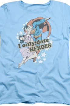 Womens I Only Date Heroes Superman Shirt