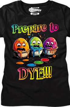 Womens Prepare To Dye Shirt