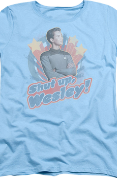 Womens Shut Up Wesley Star Trek The Next Generation Shirt