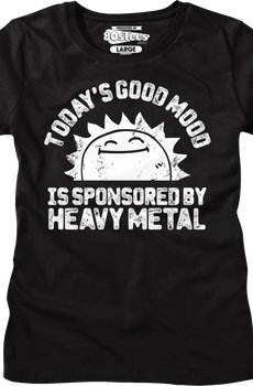 Womens Today's Good Mood Is Sponsored By Heavy Metal Shirt
