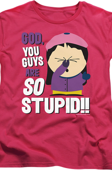 Womens You Guys Are So Stupid South Park Shirt