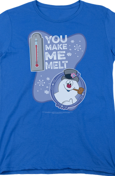Womens You Make Me Melt Frosty The Snowman Shirt