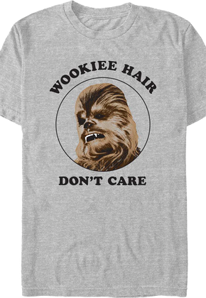Wookiee Hair Don't Care Star Wars T-Shirt