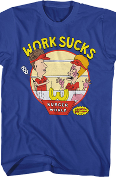 Work Sucks Beavis And Butt-Head T-Shirt