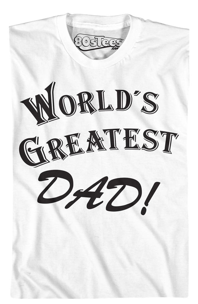 World's Greatest Dad T-Shirt