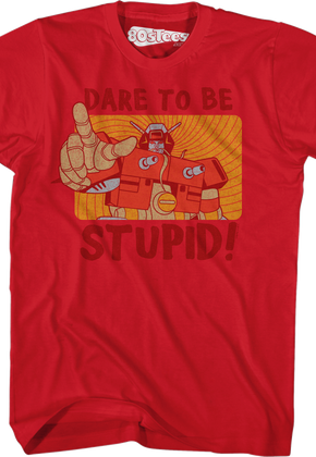 Wreck-Gar Dare To Be Stupid Shirt