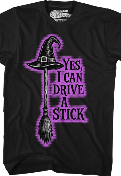 Yes, I Can Drive A Stick T-Shirt