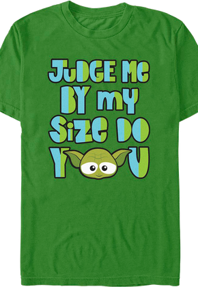 Yoda Judge Me By My Size Star Wars T-Shirt