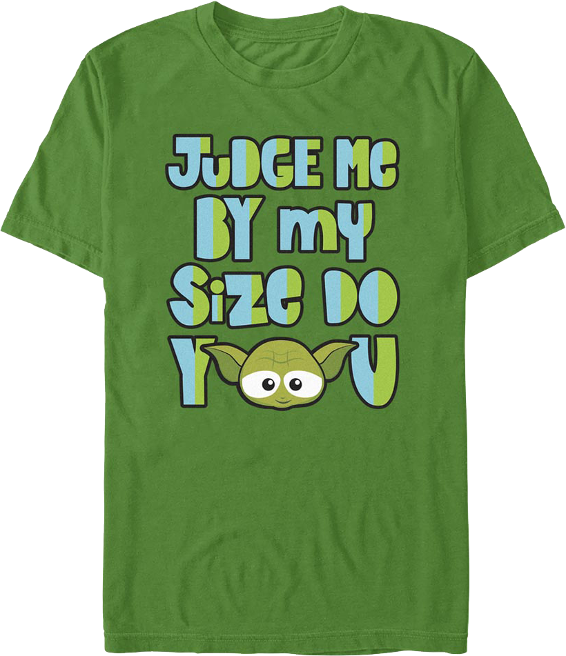 Judge me by my size do you best sale shirt
