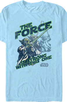 Yoda The Force Is Strong With This One Star Wars T-Shirt