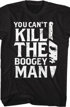 You Can't Kill The Boogeyman Knife Halloween T-Shirt