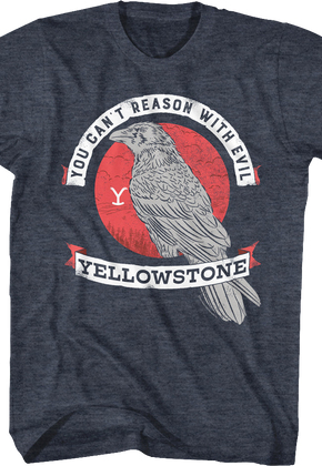 You Can't Reason With Evil Yellowstone T-Shirt