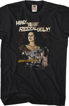 You Got Real Ugly Army of Darkness T-Shirt