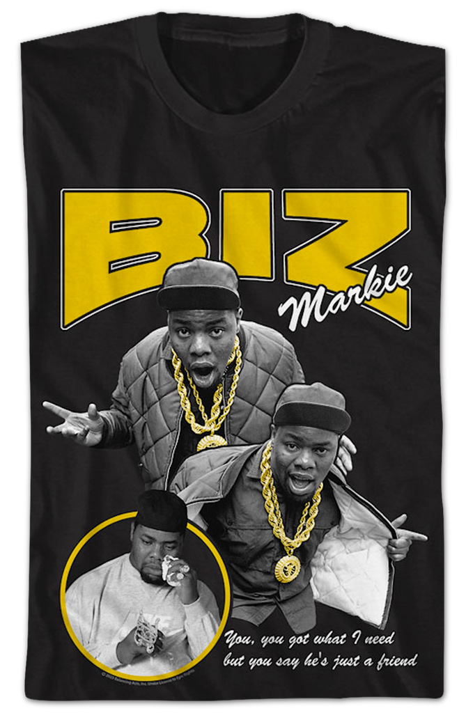 You Got What I Need Biz Markie T-Shirt