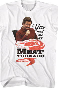 You Had Me At Meat Tornado Parks And Recreation T-Shirt