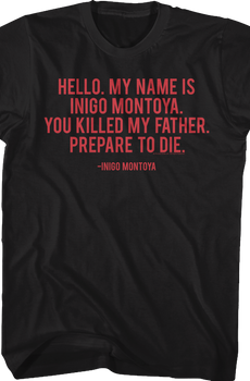 You Killed My Father Prepare To Die Princess Bride T-Shirt