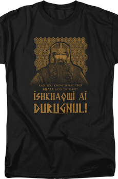 You Know What This Dwarf Says Lord of the Rings T-Shirt