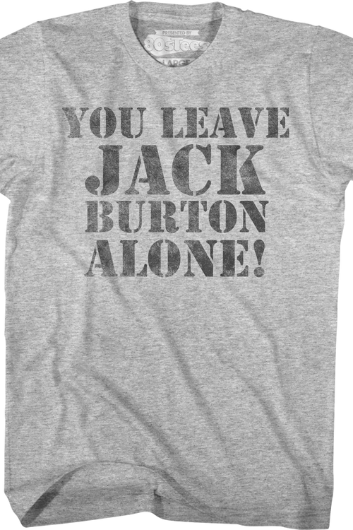 You Leave Jack Burton Alone Big Trouble In Little China T-Shirtmain product image