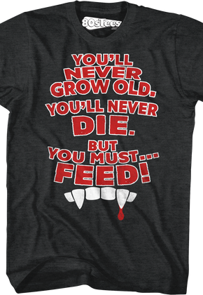 You Must Feed Lost Boys T-Shirt