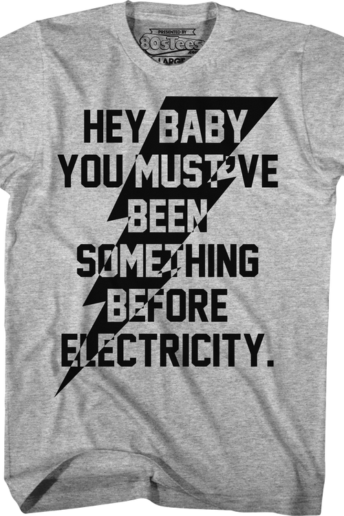 You Must've Been Something Before Electricity Caddyshack T-Shirtmain product image