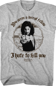 You Seem A Decent Fellow Princess Bride T-Shirt
