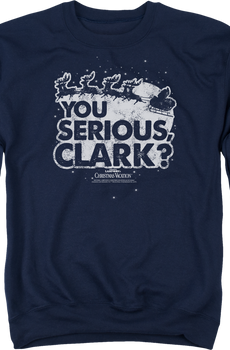 You Serious Clark Christmas Vacation Sweatshirt