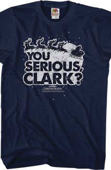You Serious Clark Christmas Vacation T-Shirt