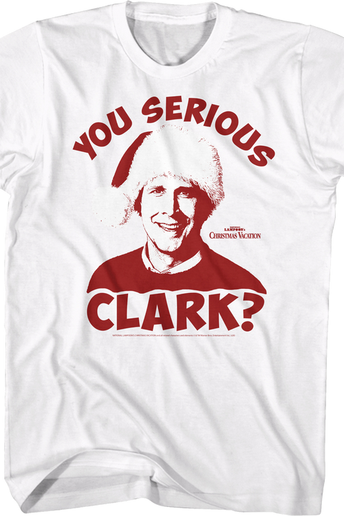 You Serious Clark National Lampoon's Christmas Vacation T-Shirtmain product image