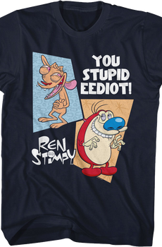 You Stupid Eediot Ren And Stimpy T-Shirt