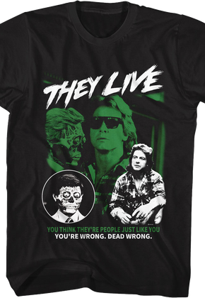 You Think They're People Just Like You They Live T-Shirt